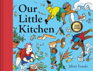 Our Little Kitchen Jillian Tamaki Author