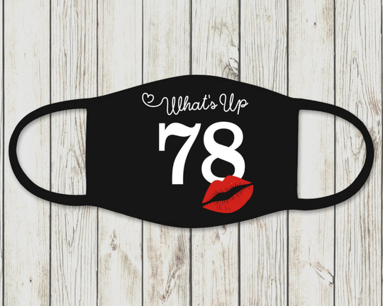 What's Up 78, 78Th Birthday Mask Ideas, Mask, Ideas For Her, Quarantine