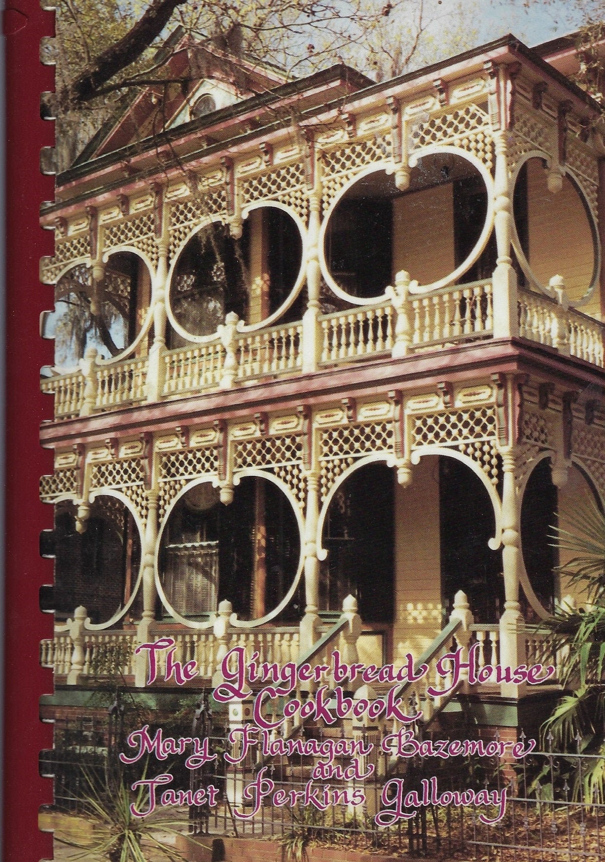 Savannah Georgia Vintage 1990 The Gingerbread House Cookbook By Mary Flanagan Bazemore & Janet Perkins Galloway Ga Favorite Recipes Rare