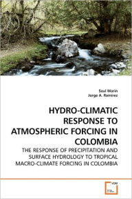 HYDRO-CLIMATIC RESPONSE TO ATMOSPHERIC FORCING IN COLOMBIA Saul Marin Author