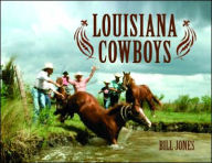 Louisiana Cowboys Bill Jones Author