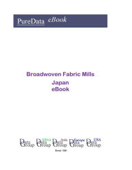Broadwoven Fabric Mills in Japan Editorial DataGroup Asia Editor