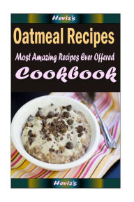 Non-Fat Dairy Creamer: 101 Delicious, Nutritious, Low Budget, Mouth Watering Cookbook Heviz's Author