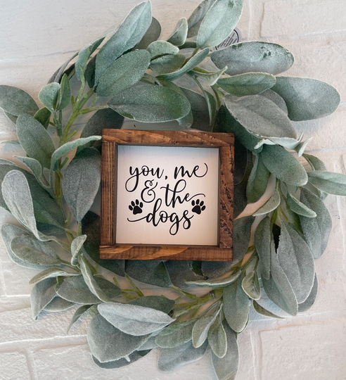 You Me & The Dogs Farmhouse Dog Pet Sign Decor