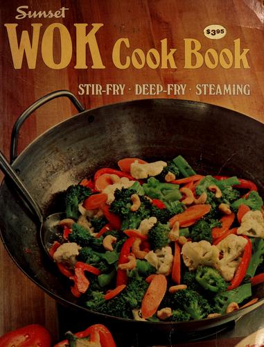 Sunset Wok Cook Book by Judith A. Gaulke