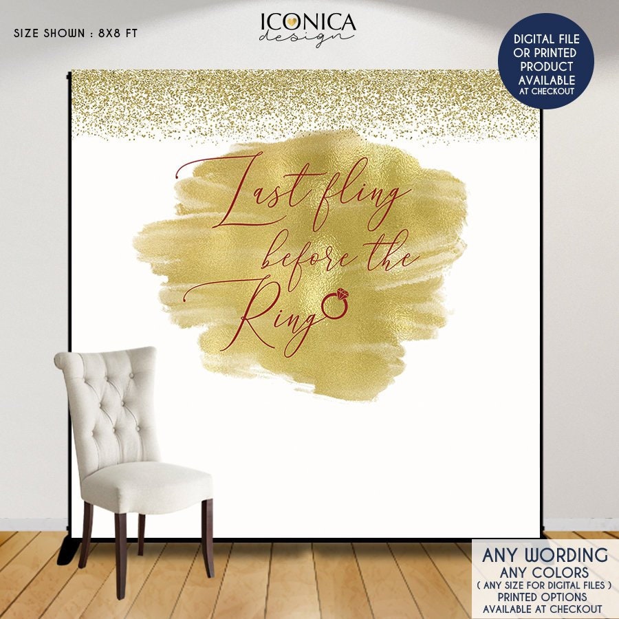 Bridal Shower Backdrop, Last Fling Before The Ring, Gold & Maroon Party Decor, Faux Gold Photo Printed Or Printable File Bbr0026