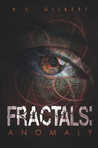 Fractals: Anomaly R.C. Gilbert Author