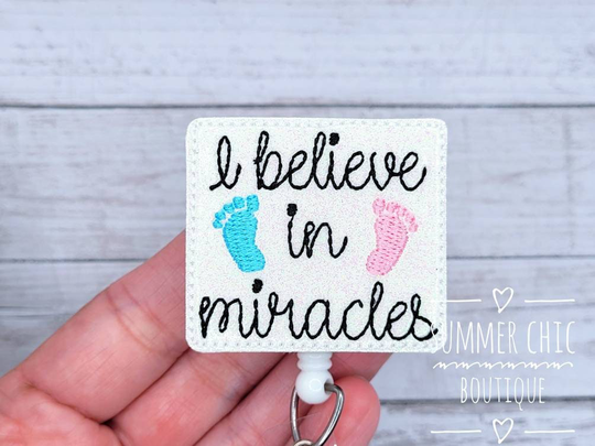 I Believe in Miracles Badge Reel, Labor & Delivery Holder, Retractable Nicu Reel