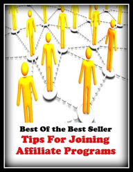 Best of the Best Sellers Tips For Joining Affiliate Programs(accompany, tie, add, adhere, affix, annex, clip, bracket, blend, cement) Resounding Wind