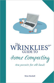 Wrinklies' Guide to Home Computing Guy Croton Author