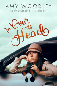 In Over My Head Amy Woodley Author