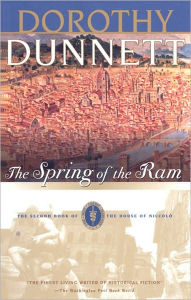 The Spring of the Ram (House of Niccolò Series #2) Dorothy Dunnett Author