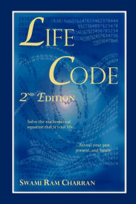 Lifecode - The Vedic Science of Life Vol 1: Solve the Equation of Your Life for Success Ram Charran Ma Swami Ram Charran Ma Author