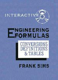Engineering Formulas: Conversions, Definitions & Tables Frank Simms Author