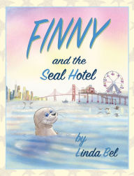 Finny and the Seal Hotel Linda M Bel Author