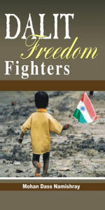 Dalit Freedom Fighters Mohan Dass Namishray Author