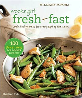 Weeknight Fresh and Fast by Kristine Kidd