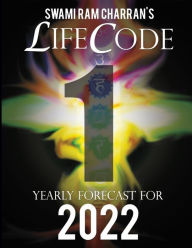 LIFECODE #1 YEARLY FORECAST FOR 2022 BRAHMA (COLOR EDITION) Swami Ram Charran Author