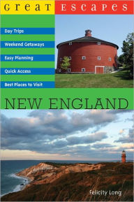 Great Escapes: New England Felicity Long Author
