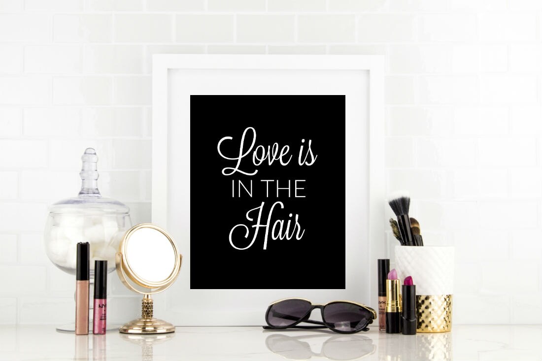 Love Is in The Hair - Print Bathroom Wall Art Dorm Decor Prints Modern
