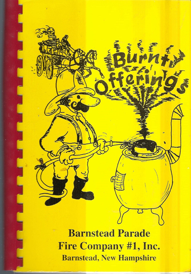 Barnstead New Hampshire Vintage 1990 Parade Fire Company Burnt Offerings Cookbook Nh Community Favorite Recipes Collectible Rare Cook Book
