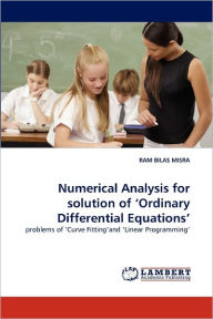 Numerical Analysis for Solution of 'Ordinary Differential Equations' Ram Bilas Misra Author