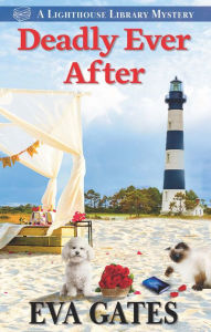 Deadly Ever After Eva Gates Author