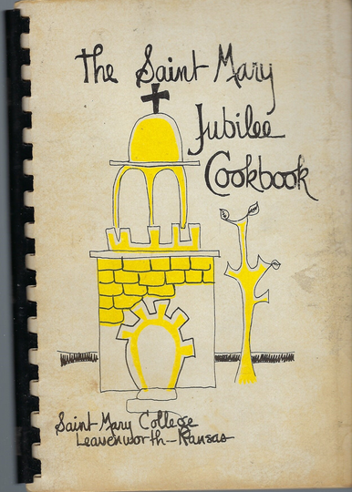 Leavenworth Kansas Vintage 1974 St Mary College Jubilee Cookbook Ks Community Favorite Recipes Collectable Souvenir Spiral Bound Rare