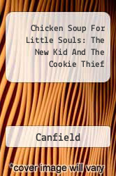 Chicken Soup For Little Souls: The New Kid And The Cookie Thief