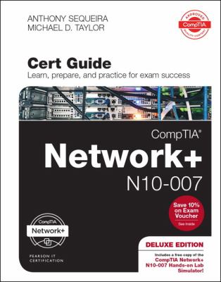 Comptia Network+ N10-007 Cert Guide by Anthony, Taylor, Michael D. Sequeira