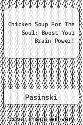 Chicken Soup For The Soul: Boost Your Brain Power!