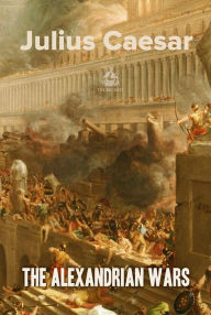 The Alexandrian Wars: English and Latin Language Julius Caesar Author