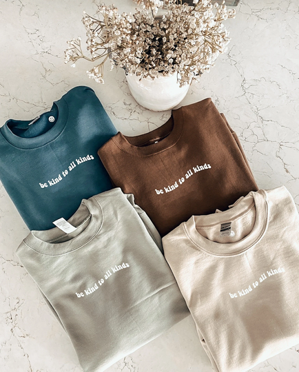 Be Kind To All Kinds | Positive Affirmations Sweatshirt Unisex Pullover Crewneck Minimalist Mental Health Gift For Birthday