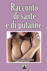 Racconto di sante e di puttane Javier Ramírez Viera Author