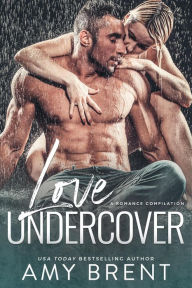 Love Undercover Amy Brent Author