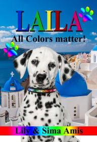 Laila, All Colors Matter! Lily Amis Author