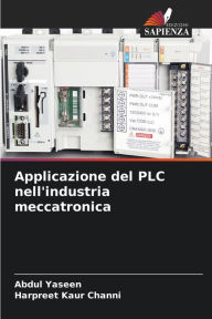 Applicazione del PLC nell'industria meccatronica Abdul Yaseen Author