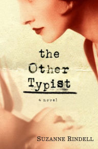 The Other Typist Suzanne Rindell Author