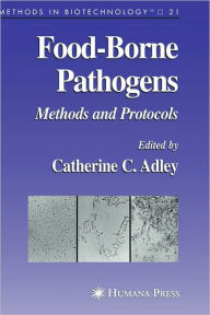 Food-Borne Pathogens: Methods and Protocols Catherine Adley Editor