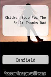 Chicken Soup For The Soul: Thanks Dad