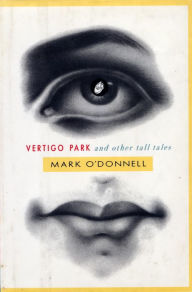 Vertigo Park And Other Tall Tales Mark O'Donnell Author