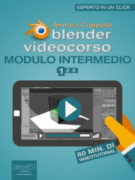 Blender Videocorso. Modulo Intermedio vol.1: Lezione 1 Andrea Coppola Author