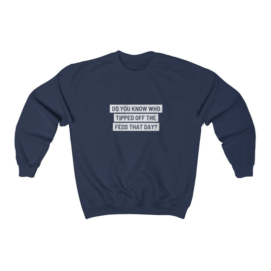 Tipped Off The Feds - Unisex Heavy Blend Crewneck Sweatshirt