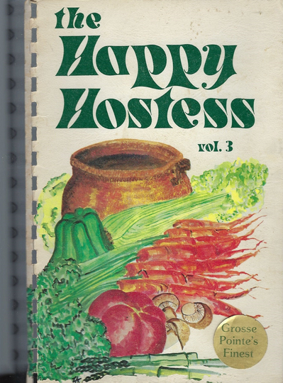 Grosse Pointe Michigan Vintage 1979 Assistance League The Happy Hostess Vol. 3 Cookbook Mi Community Favorite Recipes Collectible Rare Book