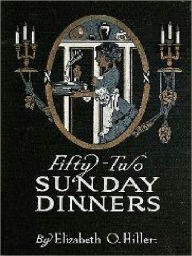 Fifty-Two Sunday Dinners (Master Edition) Joye Bridal Author