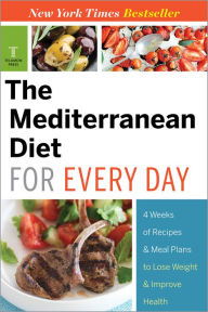 The Mediterranean Diet for Every Day: 4 Weeks of Recipes & Meal Plans to Lose Weight Telamon Press Author