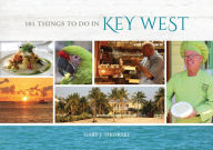 101 Things to Do in Key West Gary Sikorski Author