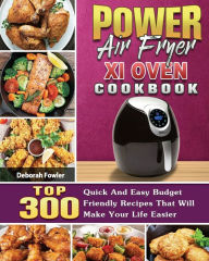 Power Air Fryer Xl Oven Cookbook Deborah Fowler Author