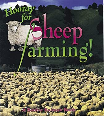 Hooray for Sheep Farming! by Bobbie Kalman