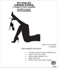101 Uses for a Broken G-String Tim L Campbell Author